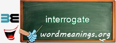 WordMeaning blackboard for interrogate